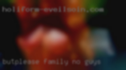 But......Please family no guys !